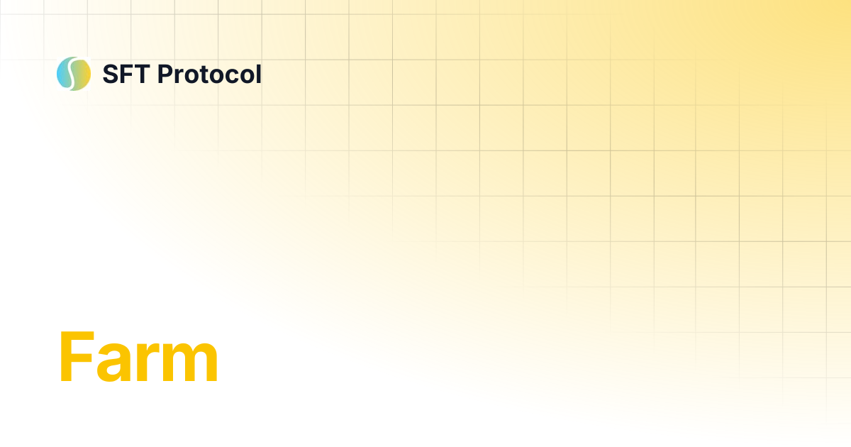 Farm | SFT Protocol