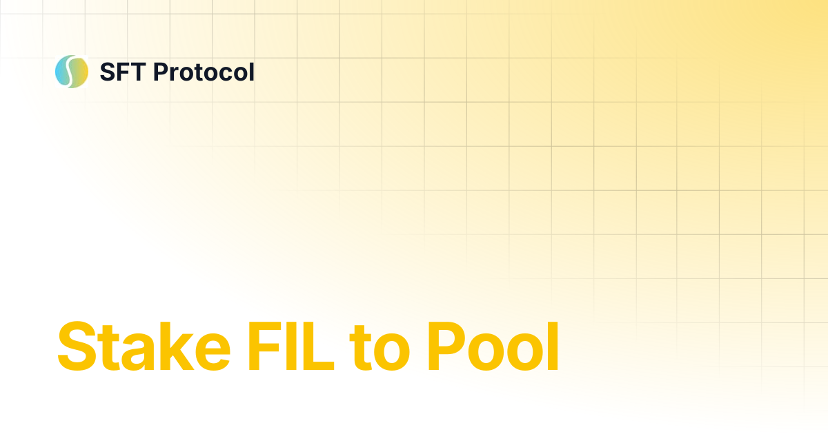 Stake FIL to Pool | SFT Protocol